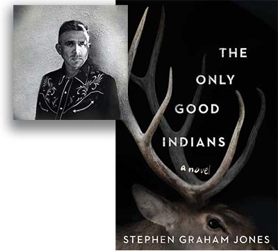 Author Stephen Graham Jones and The Only Good Indians book cover
